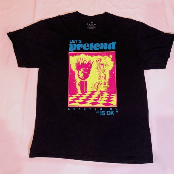 Empyre Mens XL T-Shirt Black w/ Graphic - Lets Pretend that Everything "Is Okay" - Picture 1 of 3